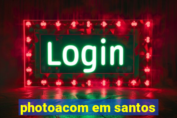 photoacom em santos